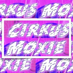 Cirkus Moxie